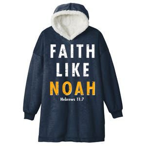 Faith Like Noah Hebrews 11:7 Hooded Wearable Blanket