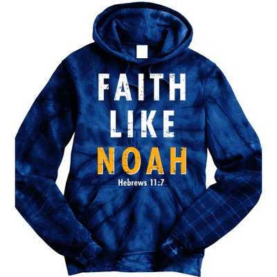 Faith Like Noah Hebrews 11:7 Tie Dye Hoodie