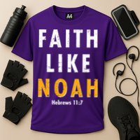 Faith Like Noah Hebrews 11:7 Cooling Performance Crew T-Shirt