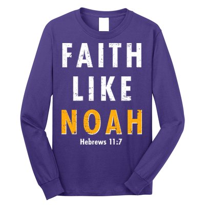 Faith Like Noah Hebrews 11:7 Long Sleeve Shirt