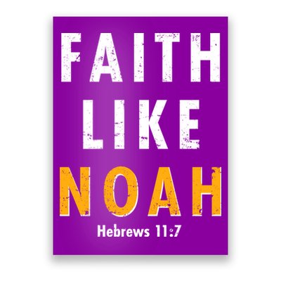 Faith Like Noah Hebrews 11:7 Poster