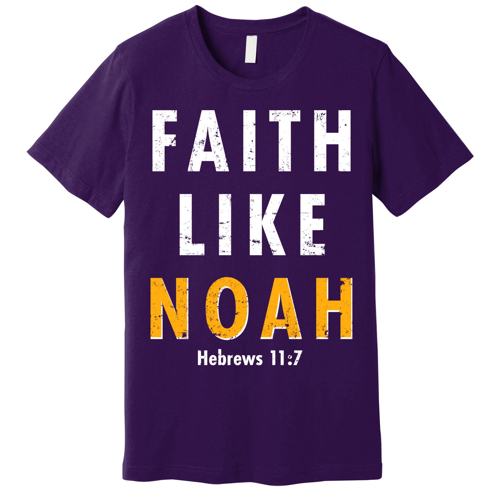 Faith Like Noah Hebrews 11:7 Premium T-Shirt