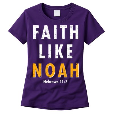 Faith Like Noah Hebrews 11:7 Womens T-Shirt