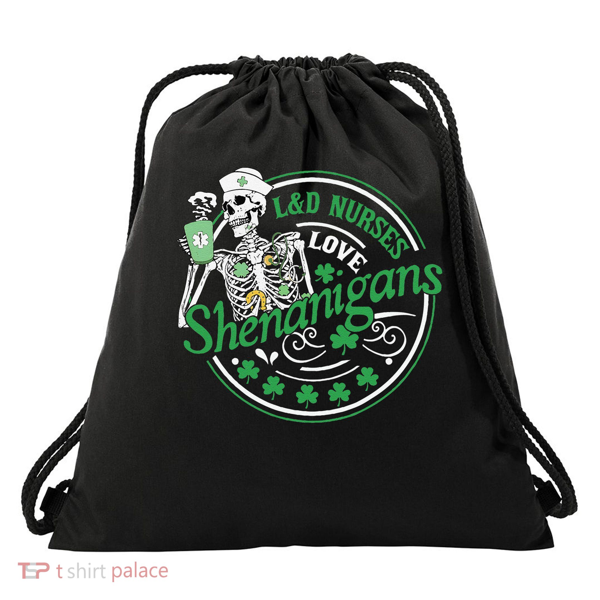 Funny LD Nurses love shenanigans St Drawstring Bag