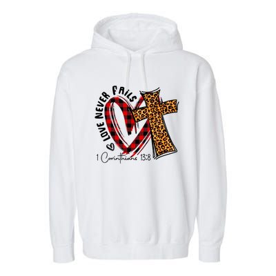 Funny Love Never Fails Corinthians Bible Verse Christian Cool Gift Garment-Dyed Fleece Hoodie