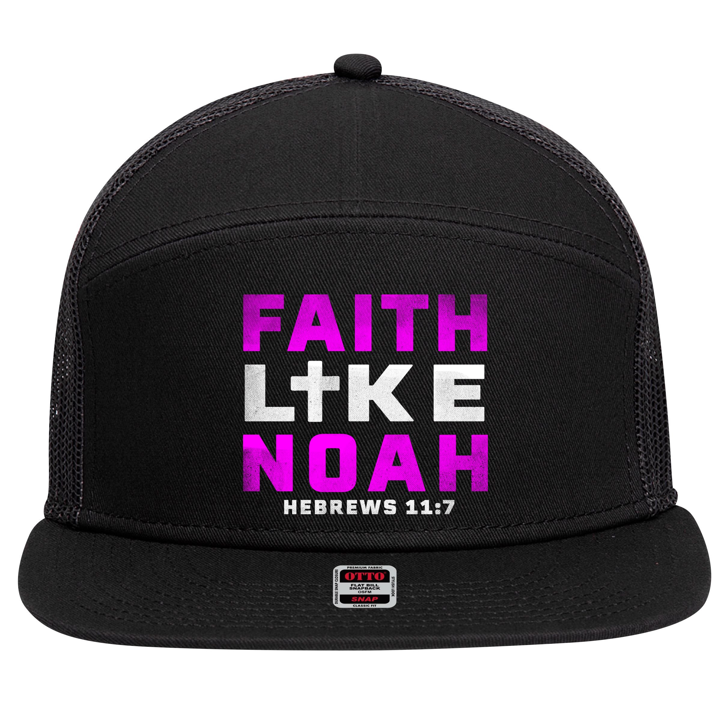 Faith Like Noah Hebrews 117 7 Panel Mesh Trucker Snapback Hat