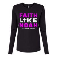 Faith Like Noah Hebrews 117 Womens Cotton Relaxed Long Sleeve T-Shirt