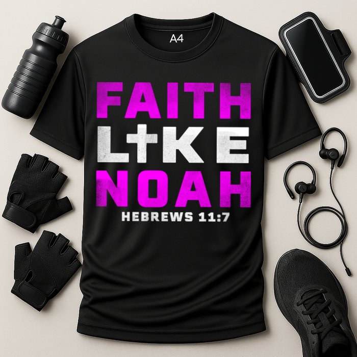 Faith Like Noah Hebrews 117 Cooling Performance Crew T-Shirt