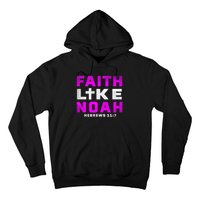 Faith Like Noah Hebrews 117 Hoodie