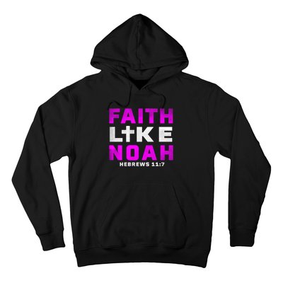 Faith Like Noah Hebrews 117 Hoodie