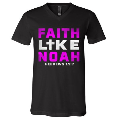 Faith Like Noah Hebrews 117 V-Neck T-Shirt