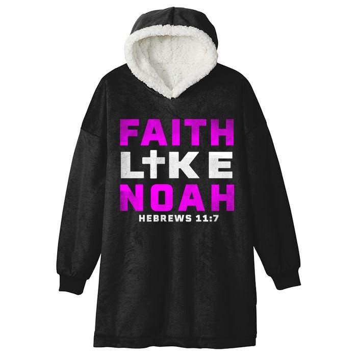 Faith Like Noah Hebrews 117 Hooded Wearable Blanket