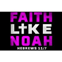 Faith Like Noah Hebrews 117 Bumper Sticker