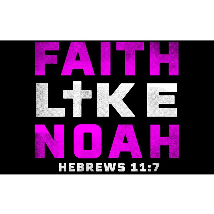 Faith Like Noah Hebrews 117 Bumper Sticker