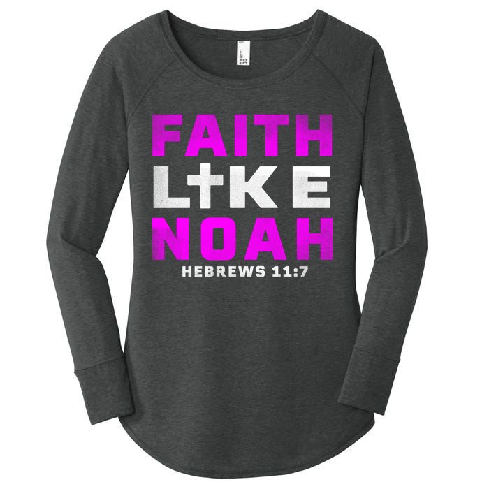 Faith Like Noah Hebrews 117 Women's Perfect Tri Tunic Long Sleeve Shirt