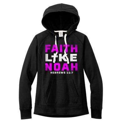 Faith Like Noah Hebrews 117 Women's Fleece Hoodie