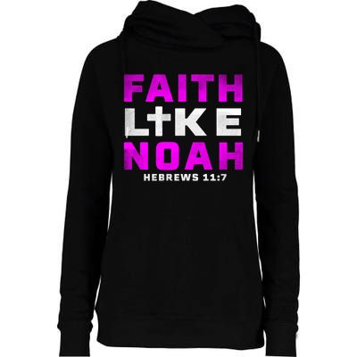 Faith Like Noah Hebrews 117 Womens Funnel Neck Pullover Hood