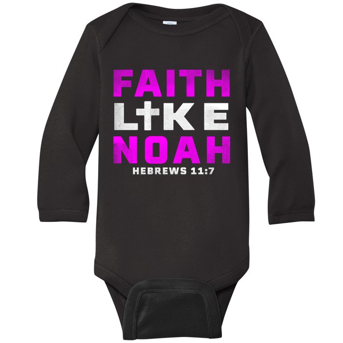 Faith Like Noah Hebrews 117 Baby Long Sleeve Bodysuit