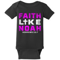 Faith Like Noah Hebrews 117 Baby Bodysuit