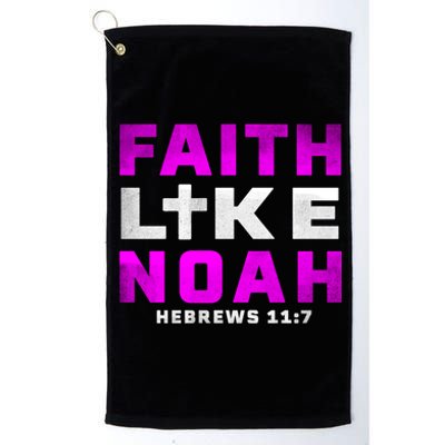 Faith Like Noah Hebrews 117 Platinum Collection Golf Towel