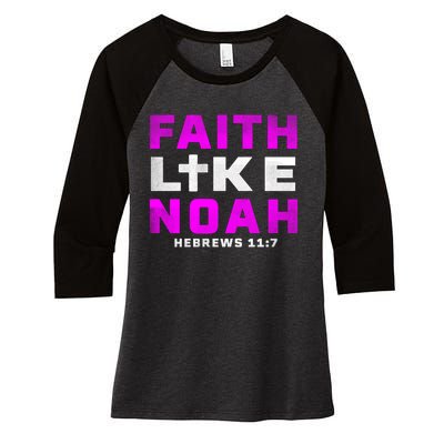 Faith Like Noah Hebrews 117 Women's Tri-Blend 3/4-Sleeve Raglan Shirt