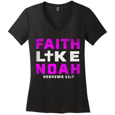 Faith Like Noah Hebrews 117 Women's V-Neck T-Shirt