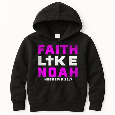 Faith Like Noah Hebrews 117 Kids Hoodie