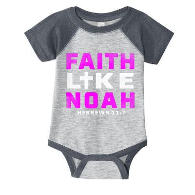 Faith Like Noah Hebrews 117 Infant Baby Jersey Bodysuit