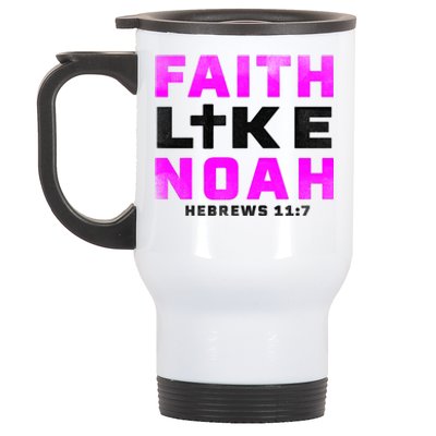 Faith Like Noah Hebrews 117 Stainless Steel Travel Mug