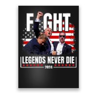 Fight Legends Never Die 2024 Trump Shooting Poster