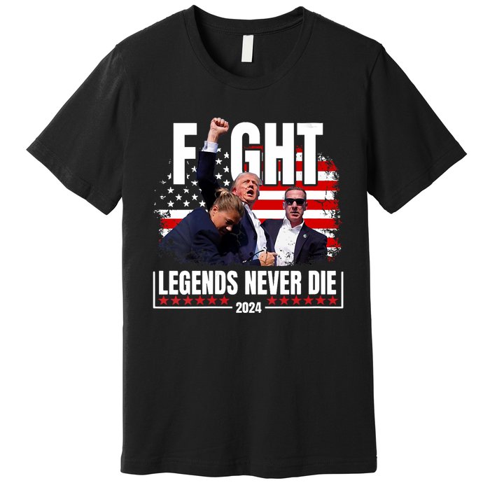 Fight Legends Never Die 2024 Trump Shooting Premium T-Shirt