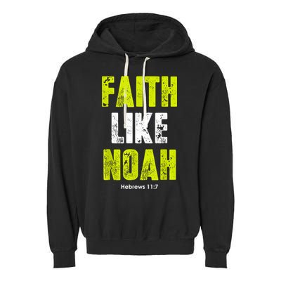 Faith Like Noah Garment-Dyed Fleece Hoodie