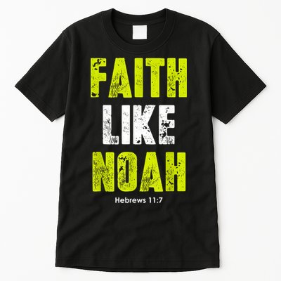 Faith Like Noah Tall T-Shirt