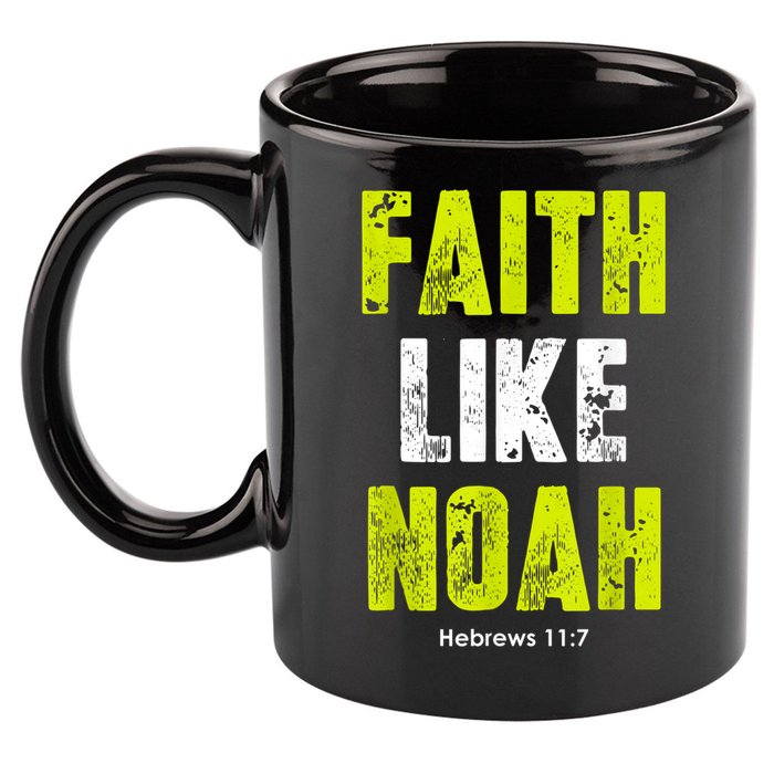 Faith Like Noah 11oz C Handle Ceramic Mug