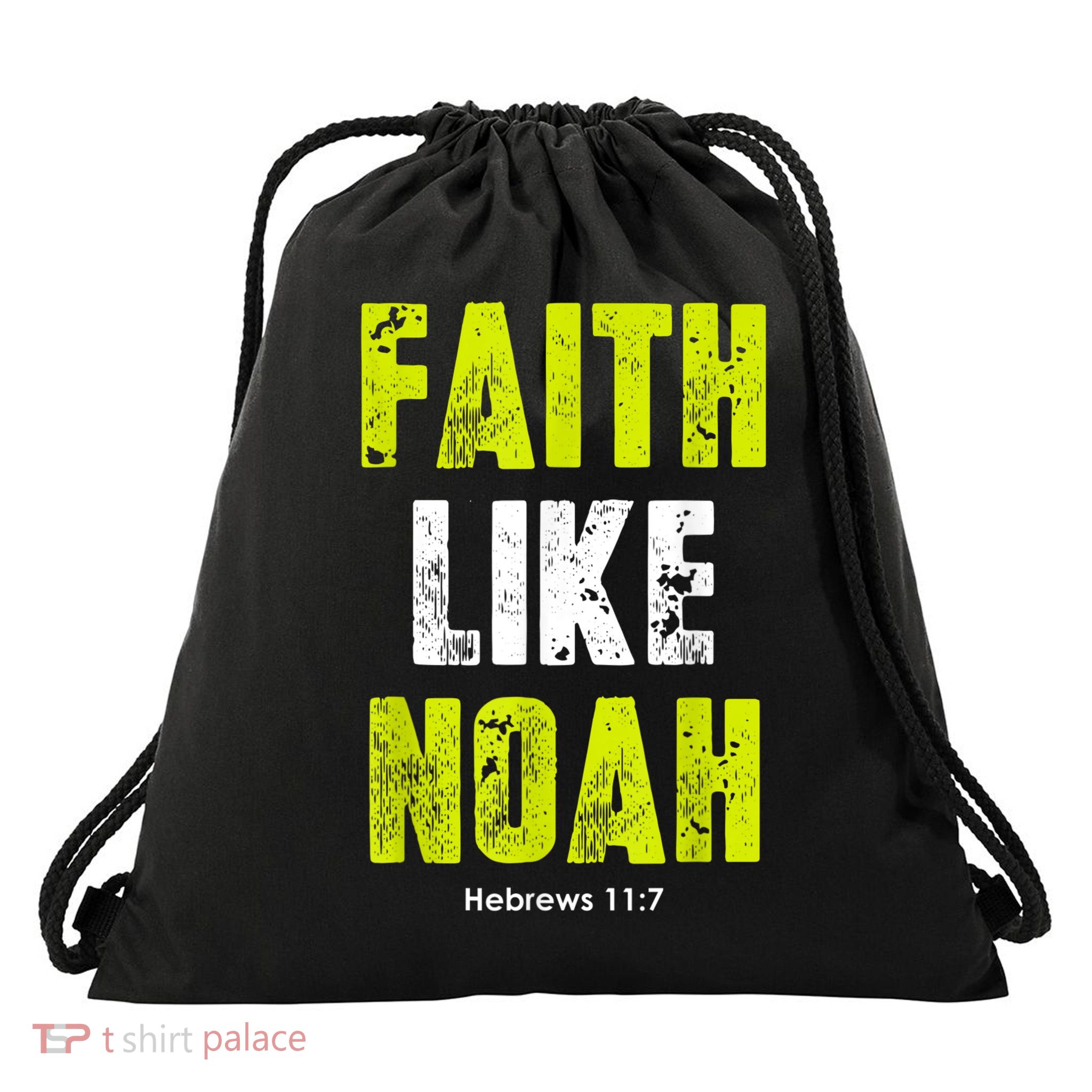 Faith Like Noah Drawstring Bag