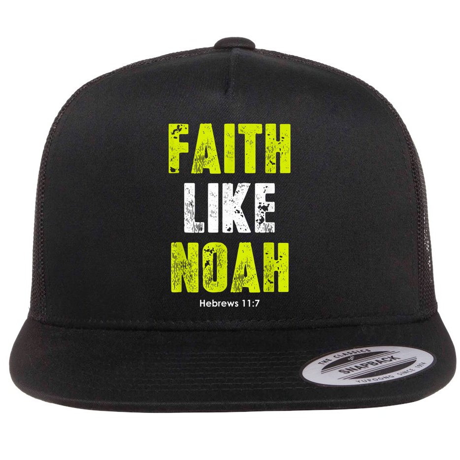 Faith Like Noah Flat Bill Trucker Hat