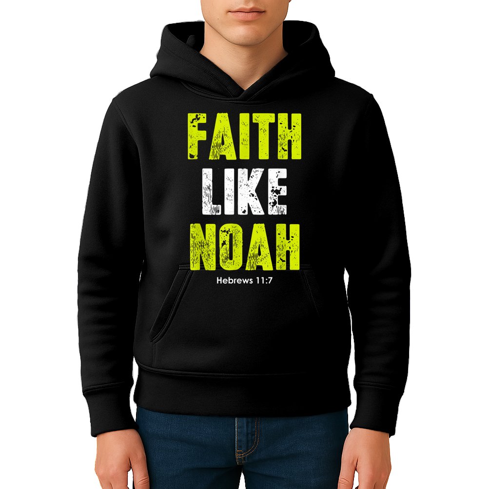 Faith Like Noah Kids Hoodie