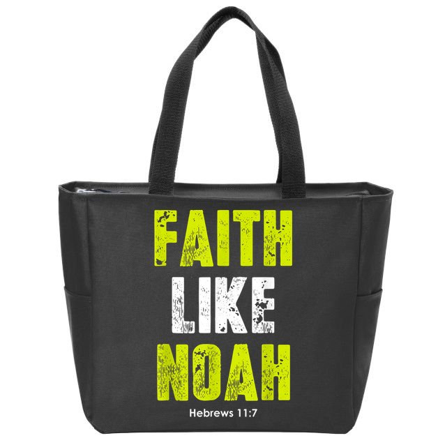 Faith Like Noah Zip Tote Bag