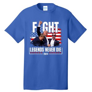 Fight Legends Never Die 2024 Trump Shooting Tall T-Shirt