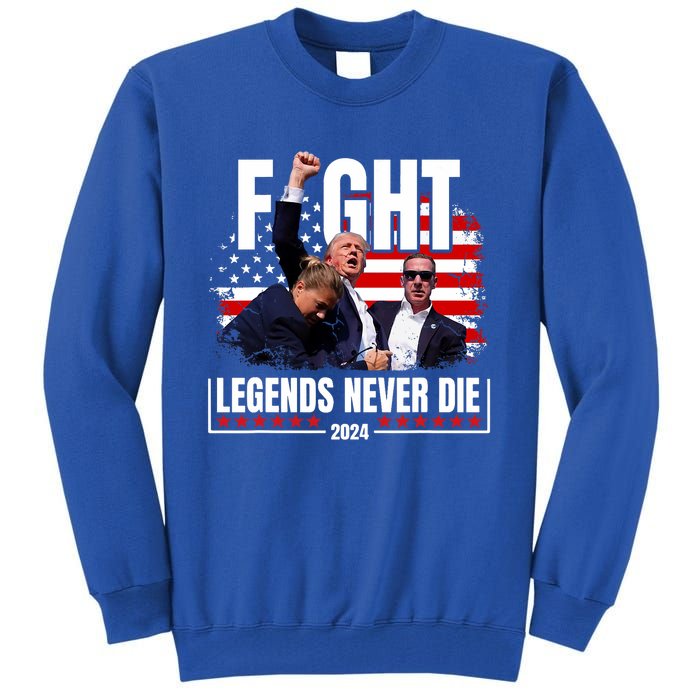 Fight Legends Never Die 2024 Trump Shooting Tall Sweatshirt