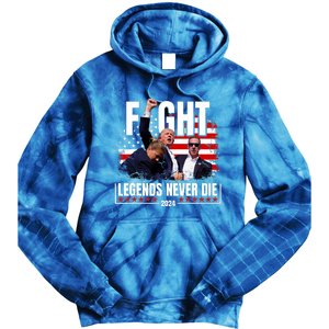 Fight Legends Never Die 2024 Trump Shooting Tie Dye Hoodie