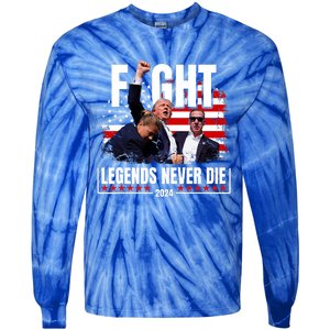 Fight Legends Never Die 2024 Trump Shooting Tie-Dye Long Sleeve Shirt