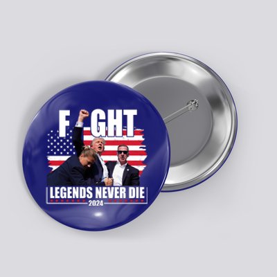 Fight Legends Never Die 2024 Trump Shooting Usa Flag Button