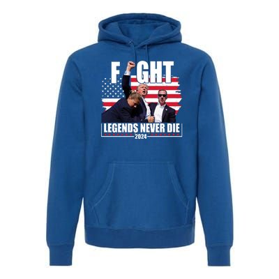 Fight Legends Never Die 2024 Trump Shooting Usa Flag Premium Hoodie