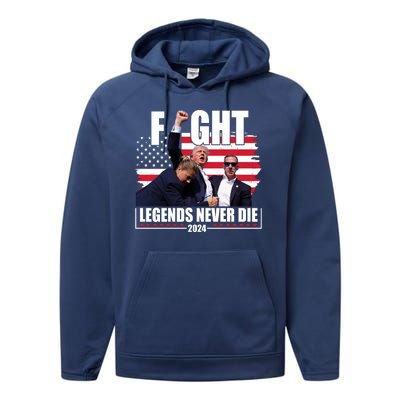 Fight Legends Never Die 2024 Trump Shooting Usa Flag Performance Fleece Hoodie