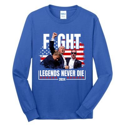 Fight Legends Never Die 2024 Trump Shooting Tall Long Sleeve T-Shirt