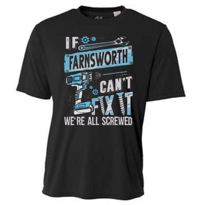 Farnsworth Last Name If Farnsworth CanT Fix It Cooling Performance Crew T-Shirt