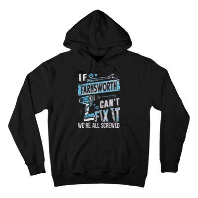 Farnsworth Last Name If Farnsworth CanT Fix It Hoodie