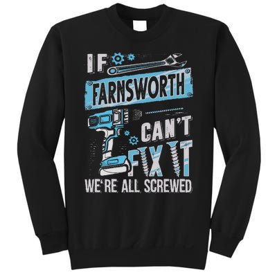 Farnsworth Last Name If Farnsworth CanT Fix It Sweatshirt