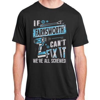 Farnsworth Last Name If Farnsworth CanT Fix It Adult ChromaSoft Performance T-Shirt